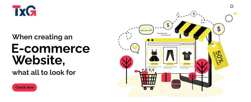 When creating an e-commerce website, what all to look for.