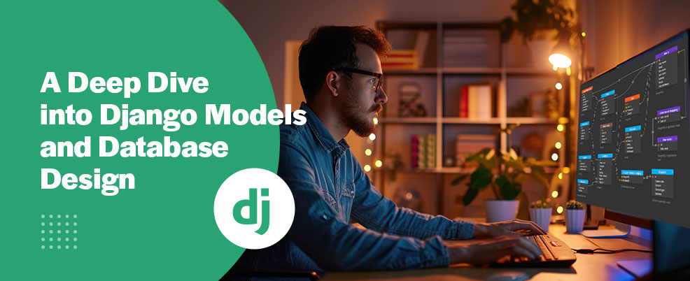 A Deep Dive into Django Models and Database Design